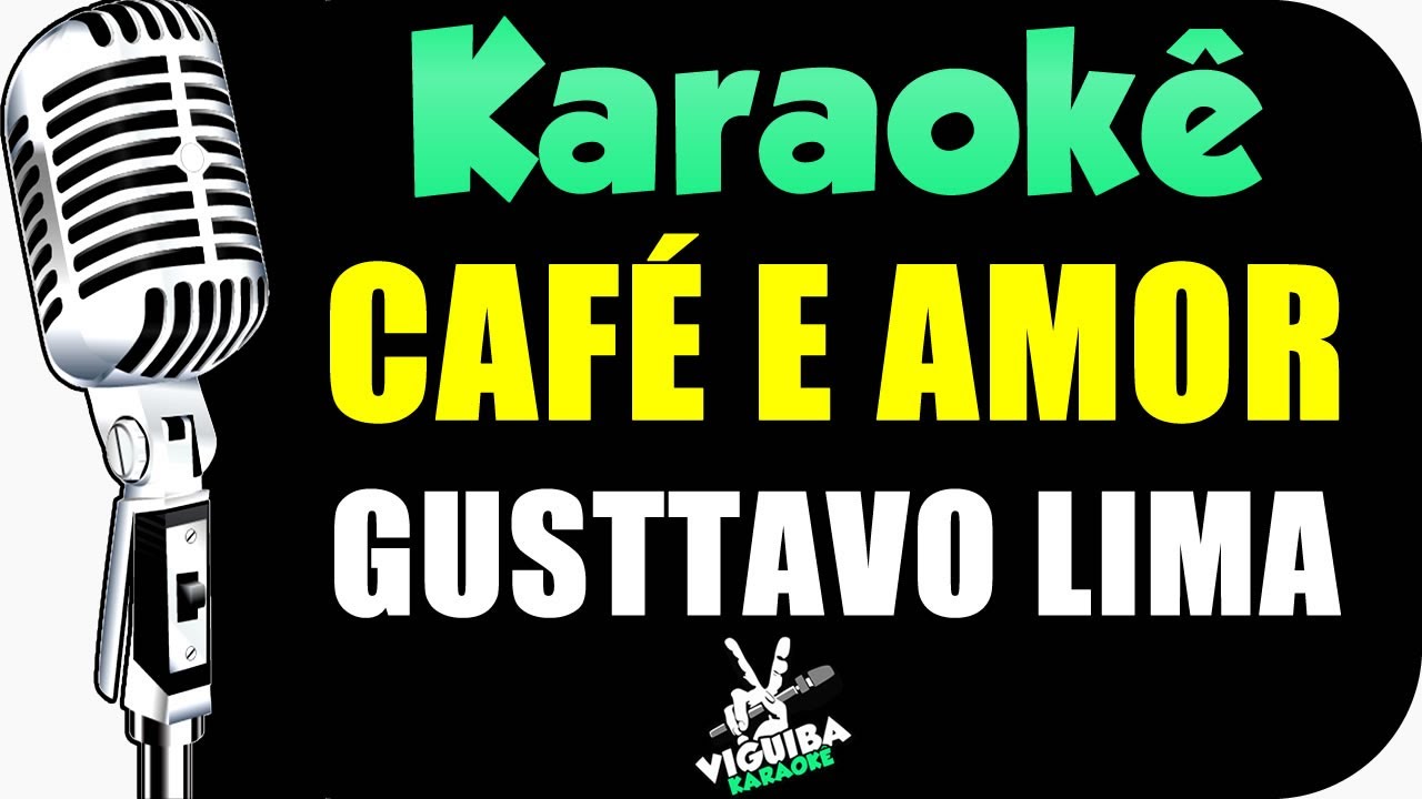 Café e Amor Karaokê Gusttavo Lima (Oficial) 🎤 YouTube