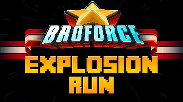 BroForce: Explosion Run