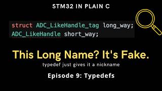 Why ADC_HandleTypeDef Has Such a Long Name (typedef explained)