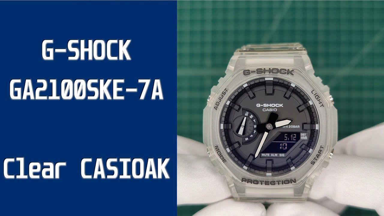 The Clear Casioak! Casio G-Shock GA2100SKE-7A Unboxing and 