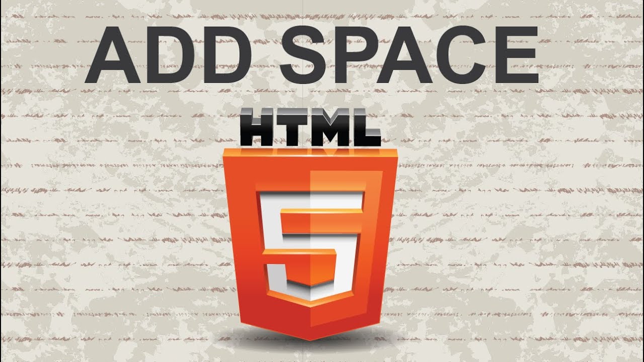 how to add space in html 2015 youtube