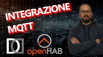 OPENHAB in a NUTSHELL: 23. Devices integration - MQTT Protocol