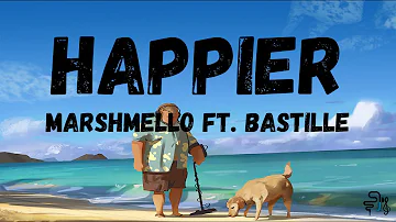 Happier - Marshmello Ft. Bastille (Lyrics)