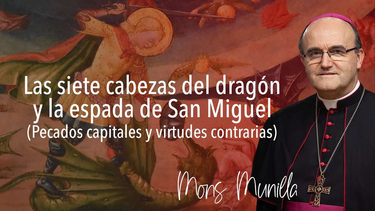 Las siete cabezas del dragón y la espada de San Miguel (Pecados capitales y virtudes contrarias)