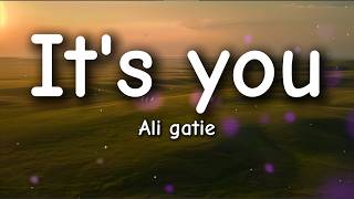 Ali Gatie - It's You (Lyrics)