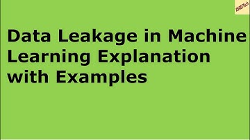 What is Data Leakage in Machine Learning  Explained with Examples | ML Concepts
