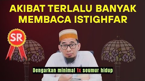 Akibat terlalu banyak membaca istighfar | Ust Adi Hidayat