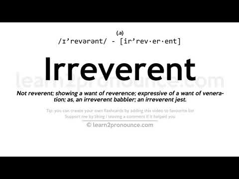 Pronunciation of Irreverent | Definition of Irreverent