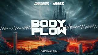 ARTBASSES x Arees - Body Flow (Original Mix)