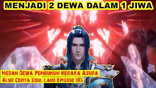 ALUR CERITA DONGHUA SOUL LAND EPS 185 - MENGALAHKAN RAJA HARIMAU PAUS IBLIS