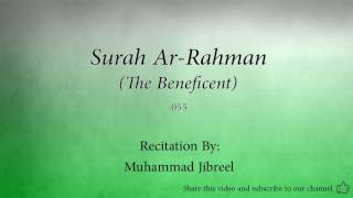 Surah Ar Rahman The Beneficent   055   Muhammad Jibreel   Quran Audio