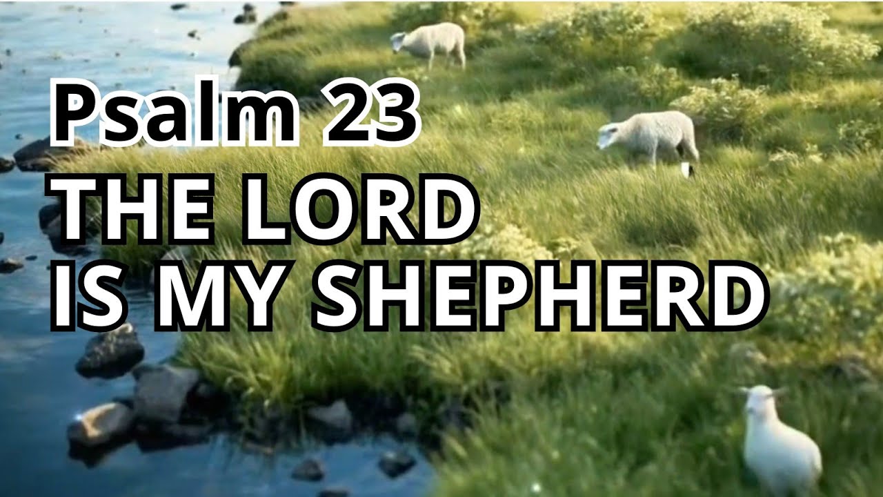Psalm 23 – The Lord is My Shepherd | Full Psalm - YouTube