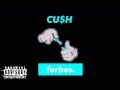Cush-Count Forbes [Prod. By SuperStaarBeats]