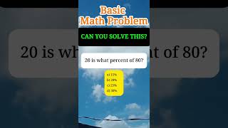 20 is what percent of 80?a) 15% b) 20% c) 25% d) 30% #mathematics #MATH #math