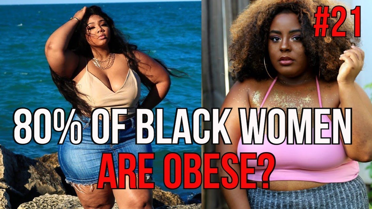 80% Of Black Women Are Obese? Manosphere Comment of the Day #21 - YouTube