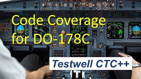 Avionics Standard DO-178C: Code Coverage Analysis with Testwell CTC++ (036)