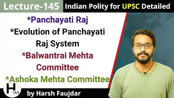 L145: Panchayati Raj System in India- Balwantrai Mehta & Ashok Mehta Committee | Indian Polity UPSC