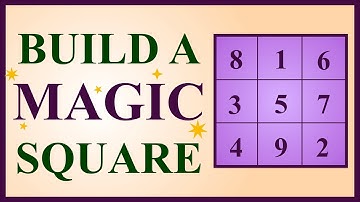 How to Build a Magic Square