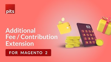 Additional Fee / Contribution Magento 2 Extension | PIT Solutions