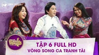 Đường đến danh ca vọng cổ | tập 6 full hd: 36 thí sinh chính thức bước vào vòng Song Ca Tranh Tài