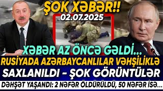 TƏCİLİ! Əsas xəbərlər 02.07.2025 (Xəbər Bələdcisi) xeberler, son xeberler bugun 2025
