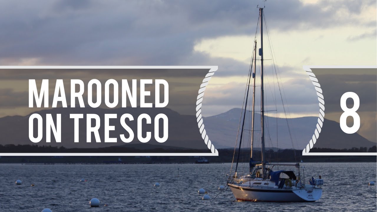 Sailing Around The World – Marooned on Tresco – Living With The Tide Ep8