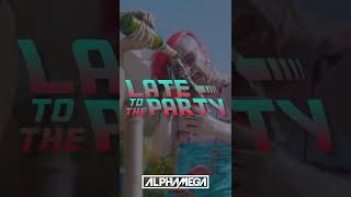 "LATE TO THE PARTY" by ALPHAMEGA is OUT NOW on all platforms!  #shorts