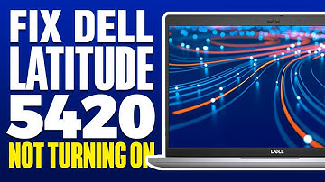 How To Fix Dell Latitude 5420 Not Turning On