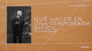 Andrés Spyker — Qué hacer en Una Temporada Difícil