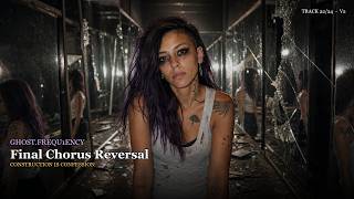 Final Chorus Reversal | GHOST.FREQU1ENCY feat RUINDALI | CONSTRUCTION IS CONFESSION #metalcore