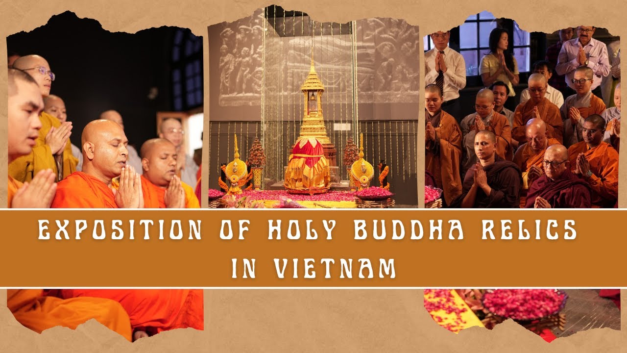 Watch: Exposition of Holy Sarnath Relics of the Buddha in Vietnam