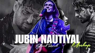 Tum Hi Aana & Humnava Mere (Slowed - Reverb) l Jubin Nautiyal Mashup 2024 l Sad Lofi Song