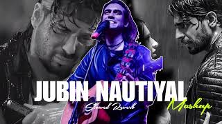 Tum Hi Aana & Humnava Mere (Slowed - Reverb) l Jubin Nautiyal Mashup 2024 l Sad Lofi Song