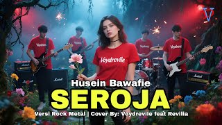 Download Lagu SEROJA | Versi Rock Metal - Bikin Merinding.! Cover By: Voydrevile feat Revilia MP3