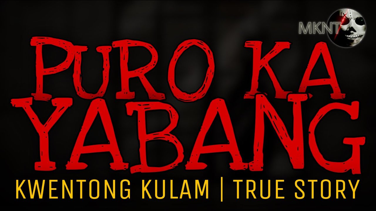 PURO KA YABANG | Kwentong Kulam | True Story