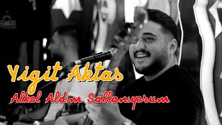 Yiğit Aktaş & Alkol Aldım Sallanıyorumm Resimi