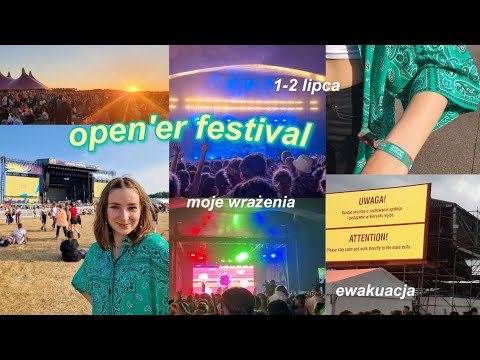 OPEN'ER 2022 VLOG | ewakuacja festiwalu, pierwszy raz na open'erze