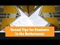Renting tips for students in the Netherlands | Part 1/3