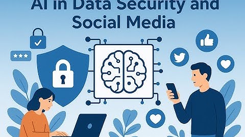 Application of AI in Social Media & Data Security (Oxford Keyboard 8)