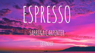 Espresso  Sabrina Carpenter  Extended
