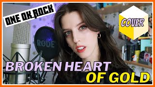 Broken Heart Of Gold - ONE OK ROCK - Cover Higher Key