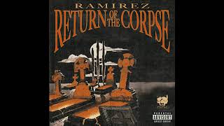 Ramirez - Return of the Corpse