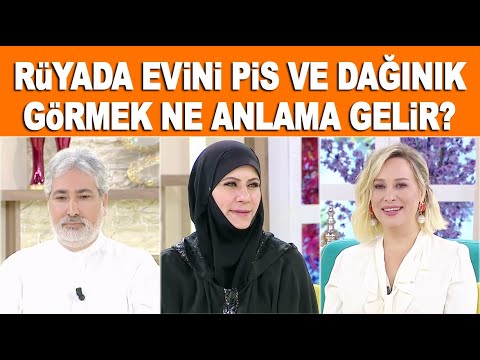 ruyada evi pis ve daginik gormek ne anlama gelir mehmet emin kirgil yorumluyor youtube