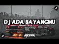 DJ ADA BAYANGMU VIRAL TIKTOK (HESAN)