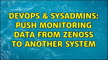 DevOps & SysAdmins: Push monitoring data from Zenoss to another system