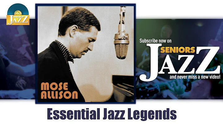 Mose Allison - Essential Jazz Legends (Full Album ...