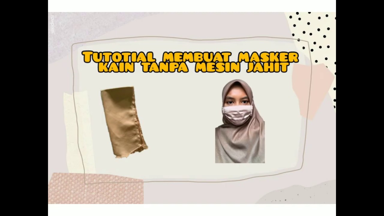  KknIainBatusangkar2021 Tutorial  Membuat  Masker Kain Tanpa 