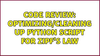 Code Review: Optimizing/Cleaning up Python Script for Zipf's Law