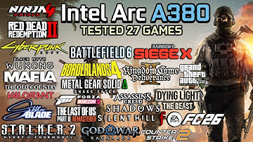 Intel Arc A380 in late 2025 : Test in 27 Games - Gaming Test in 2025