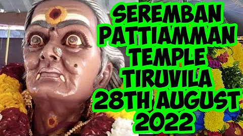 PattiAmman Temple Tiruvilla 2022 || Seremban || 28...